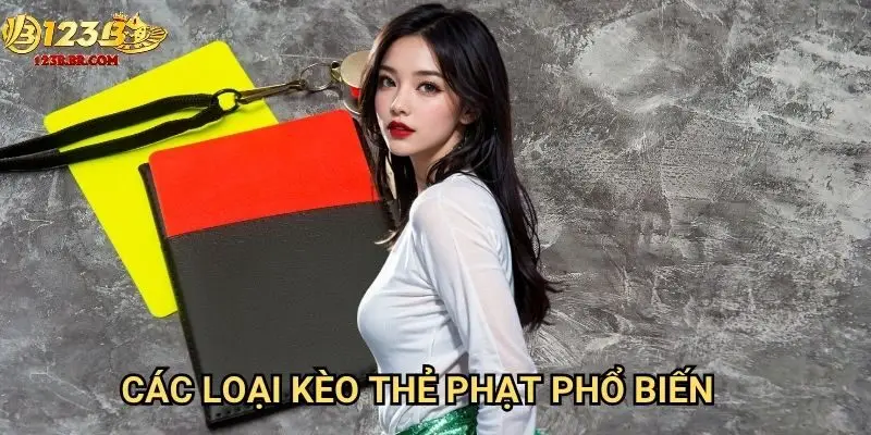 Các loại kèo thẻ phạt phổ biến