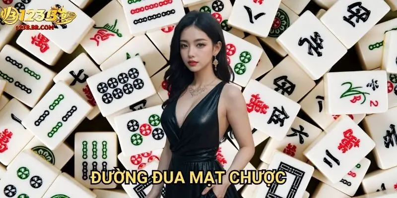 Đường đua mạt chược 123b độc đáo - Cảm giác mạnh với tốc độ ánh sáng