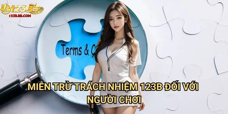 Miễn Trừ Trách Nhiệm 123b đối với người chơi